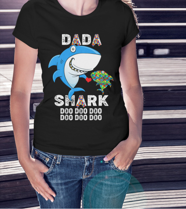 Dada Shark Autism Awareness Doo Doo Doo T-Shirt