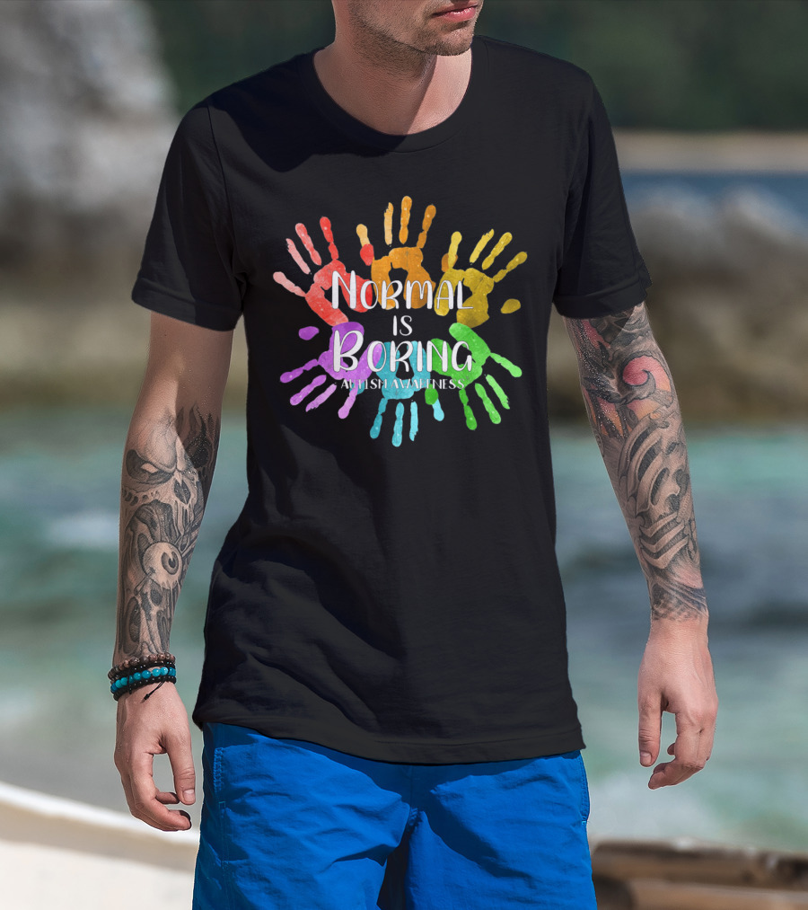 Autism Awareness Normal Is Boring Rainbow Handprints T-Shirt