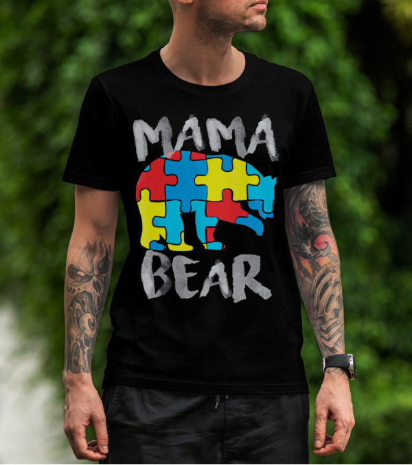 Mama Bear Autism Awareness Puzzle Piece Love Support T-Shirt