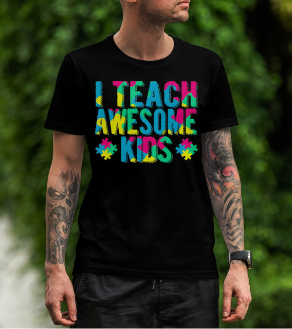 Autism Awareness I Teach Awesome Kids Puzzle Pieces T-Shirt