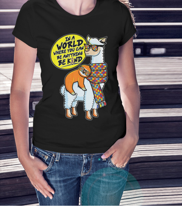 In A World Where You Can Be Anything Be Kind Autism Awareness Sloth Riding Llama T-Shirt