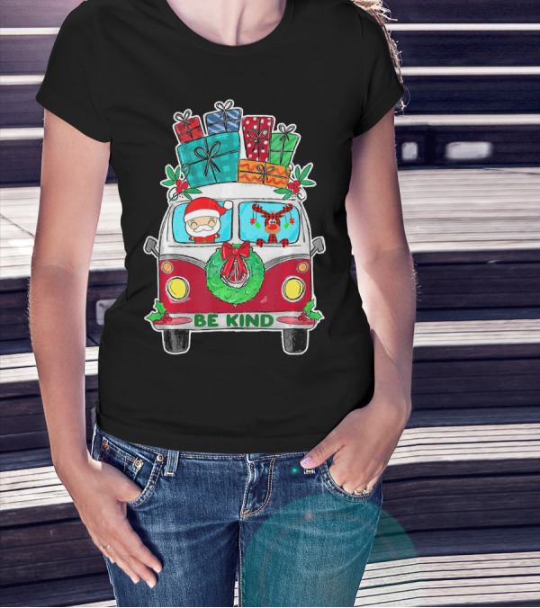 Be Kind Christmas Van Santa Reindeer Gifts T-Shirt