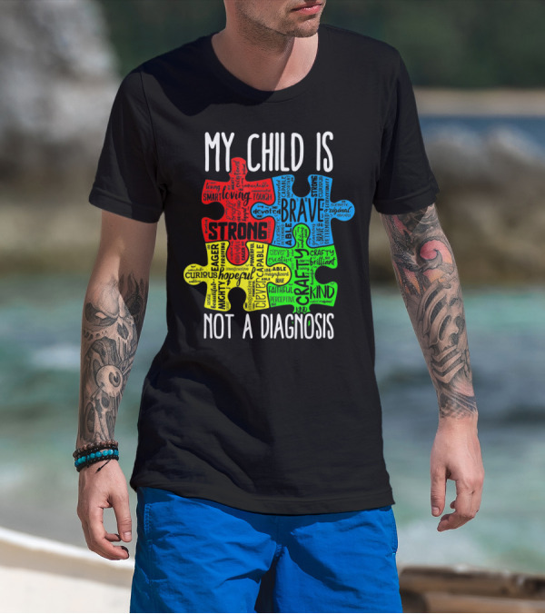 My Child Is Strong Brave Loving Kind Not A Diagnosis Puzzle T-Shirt