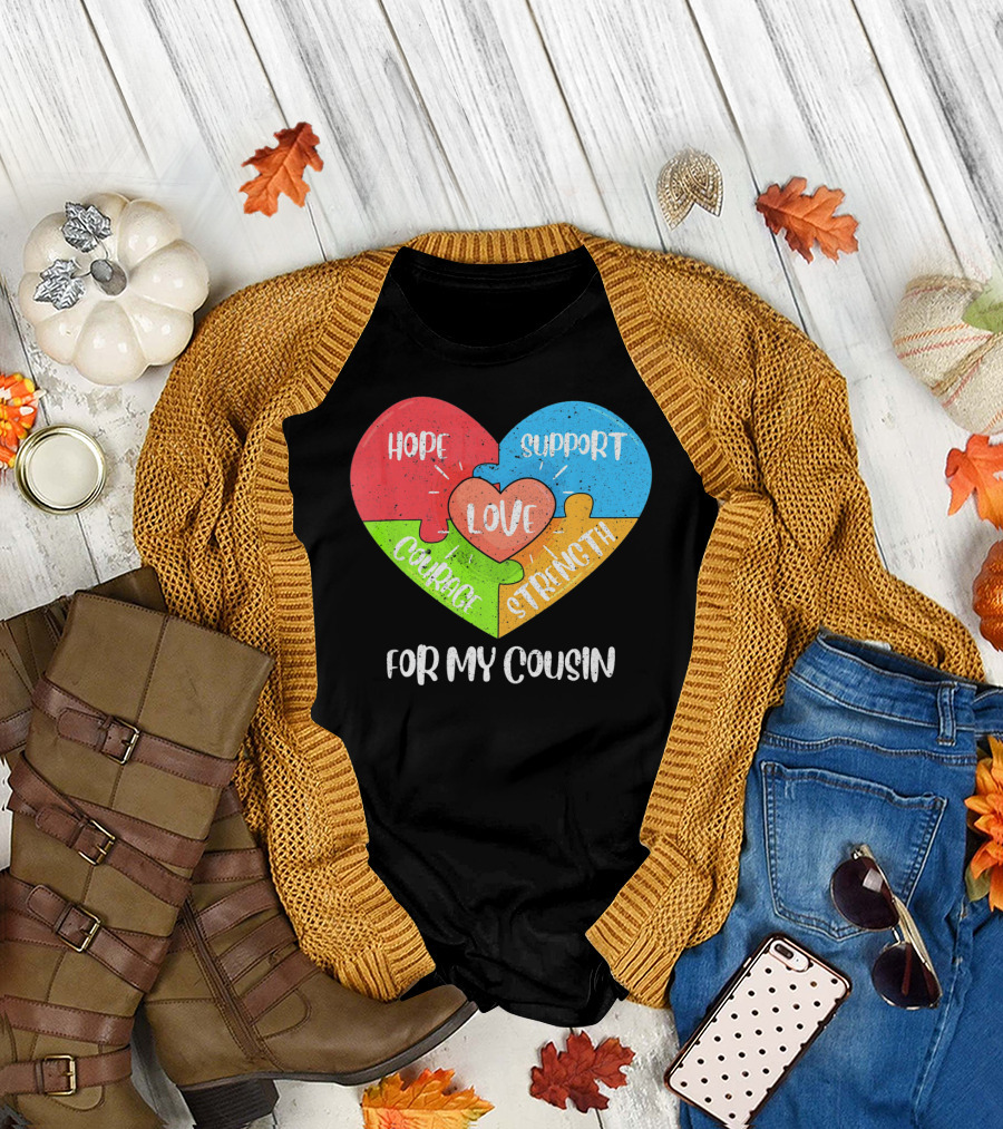 Hope Support Love Courage Strength For My Cousin Autism Awareness T-Shirt