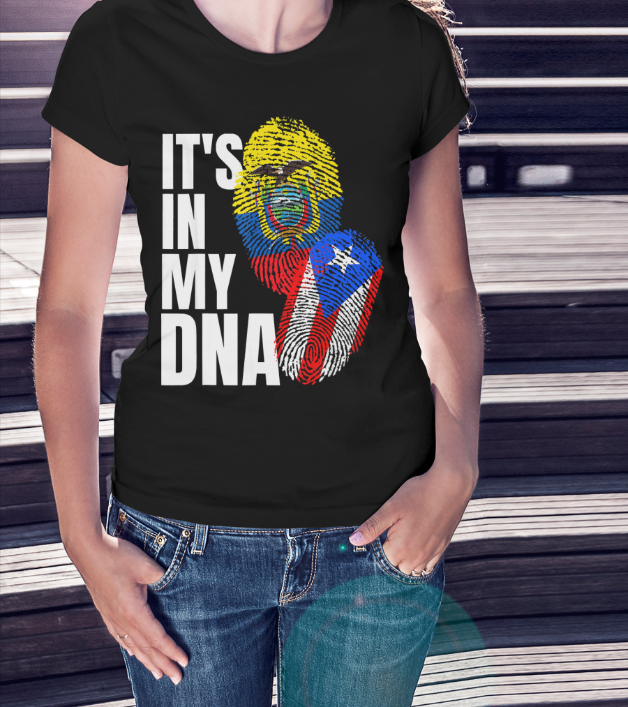 IT'S IN MY DNA Ecuadorian And Puerto Rican Flag Mix T-Shirt