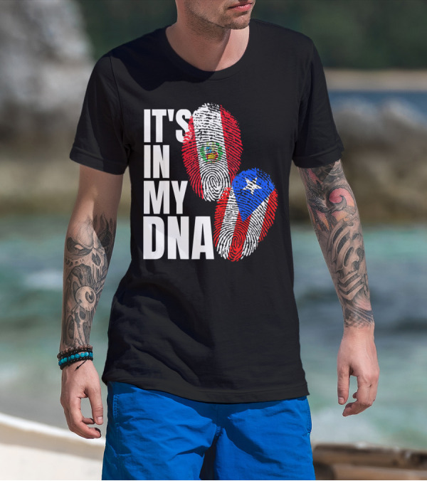 It's In My DNA Peruvian And Puerto Rican Flag Heritage T-Shirt