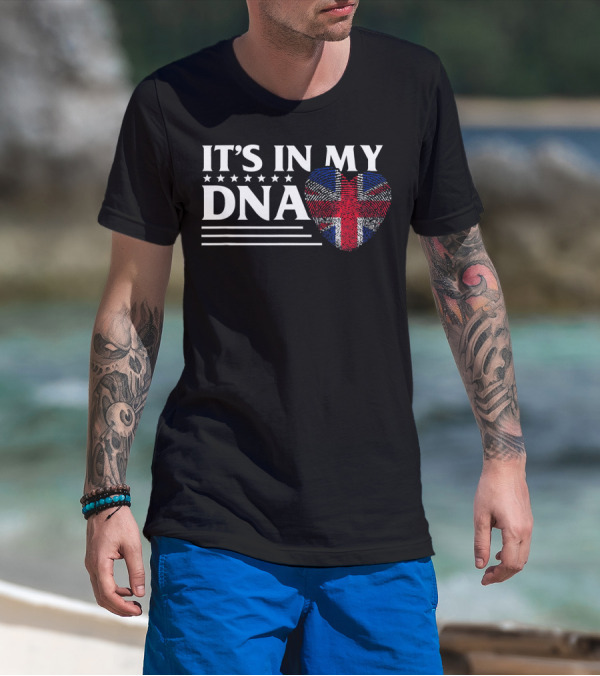 IT'S IN MY DNA British Flag Heart T-Shirt