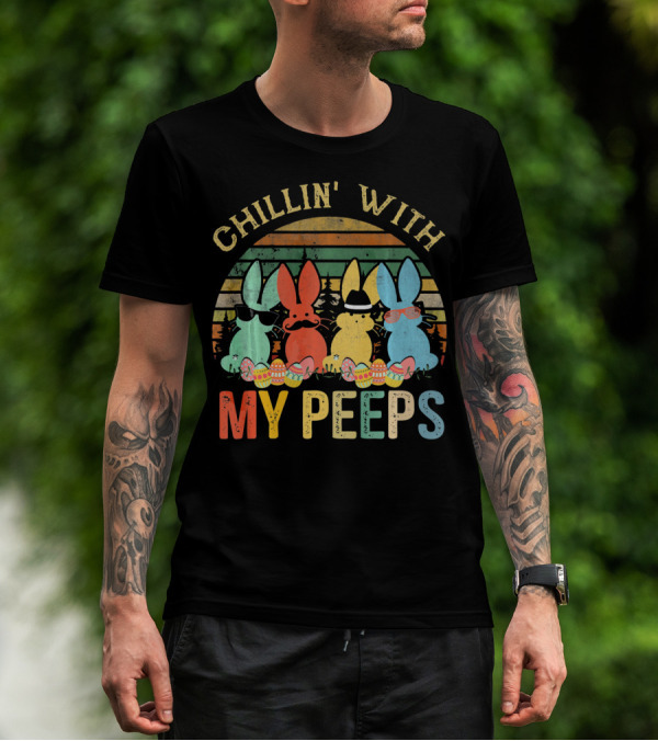 Chillin' With My Peeps Funny Vintage Easter T-Shirt
