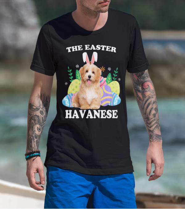 The Easter Havanese Bunny Dog With Colorful Eggs T-Shirt