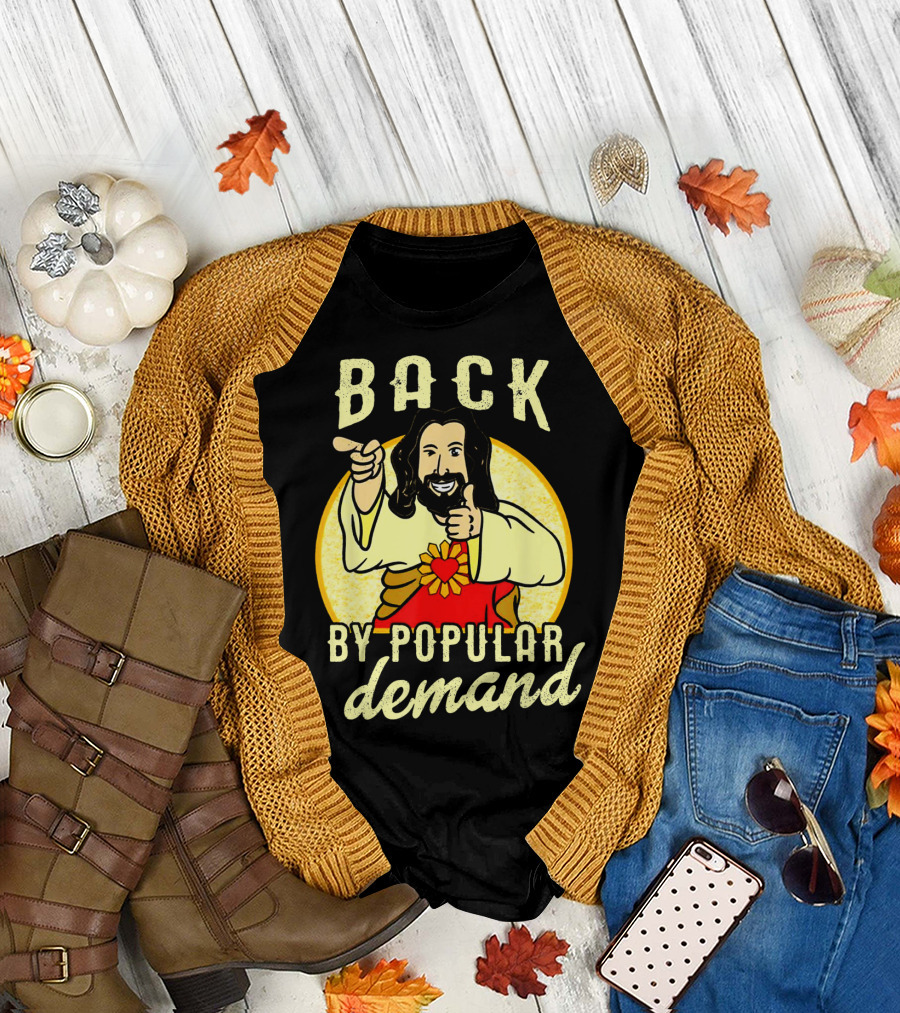 Back By Popular Demand Easter With Jesus T-Shirt