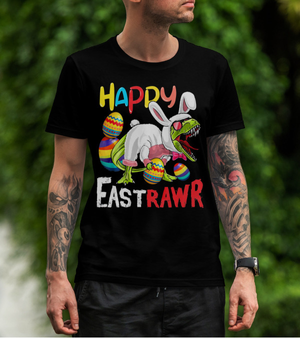 HAPPY EastRAWr Dinosaur Bunny Easter Eggs T-Shirt