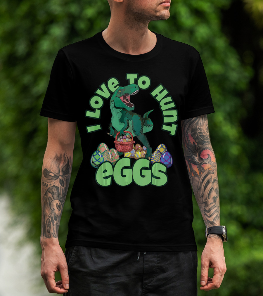 I Love To Hunt Eggs Rex Dinosaur Easter T-Shirt