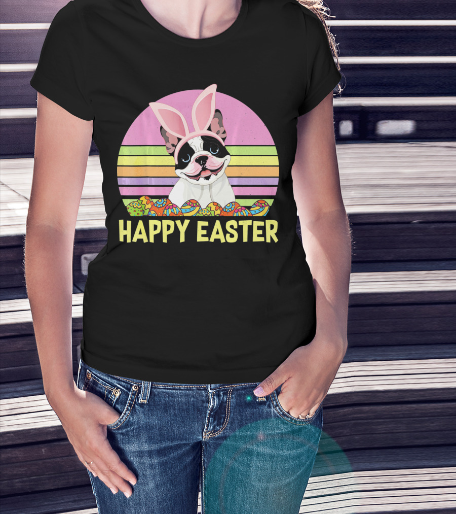 Happy Easter French Bulldog With Bunny Ears And Colorful Eggs T-Shirt