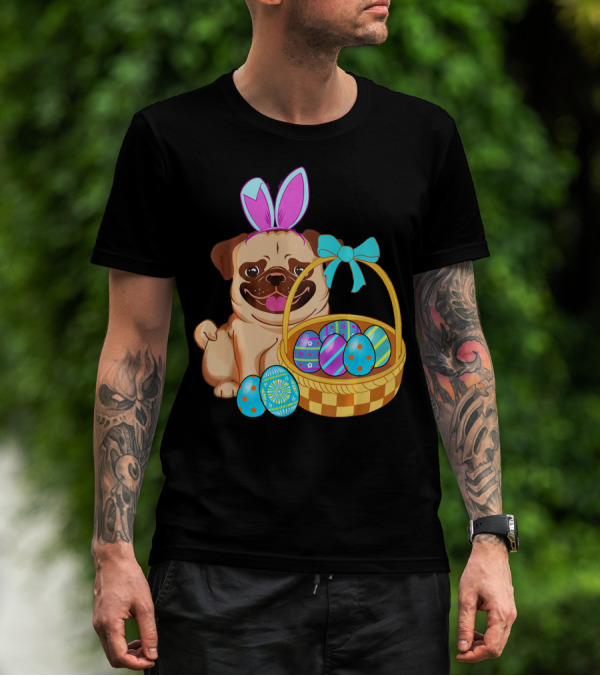 Pug Dog Easter Bunny Ears With Colorful Eggs Basket T-Shirt