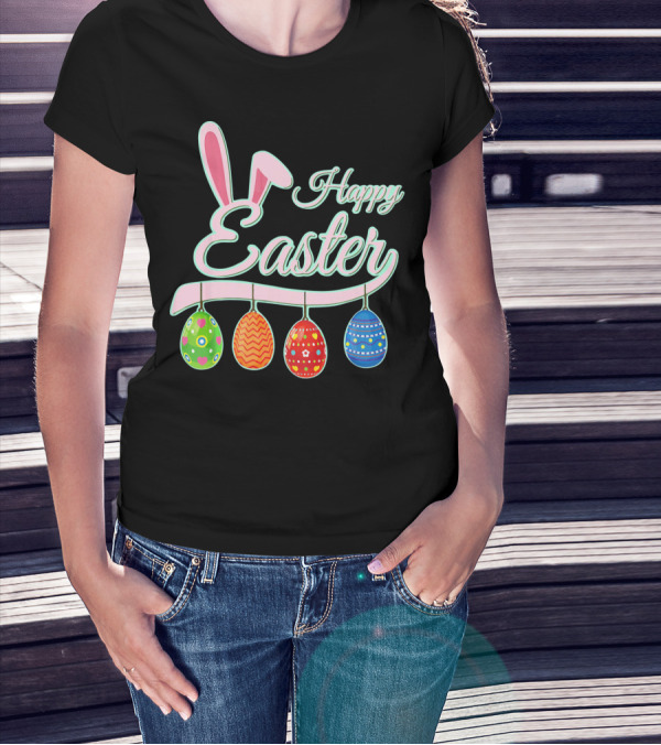 Happy Easter Bunny Ears Hanging Colorful Eggs T-Shirt