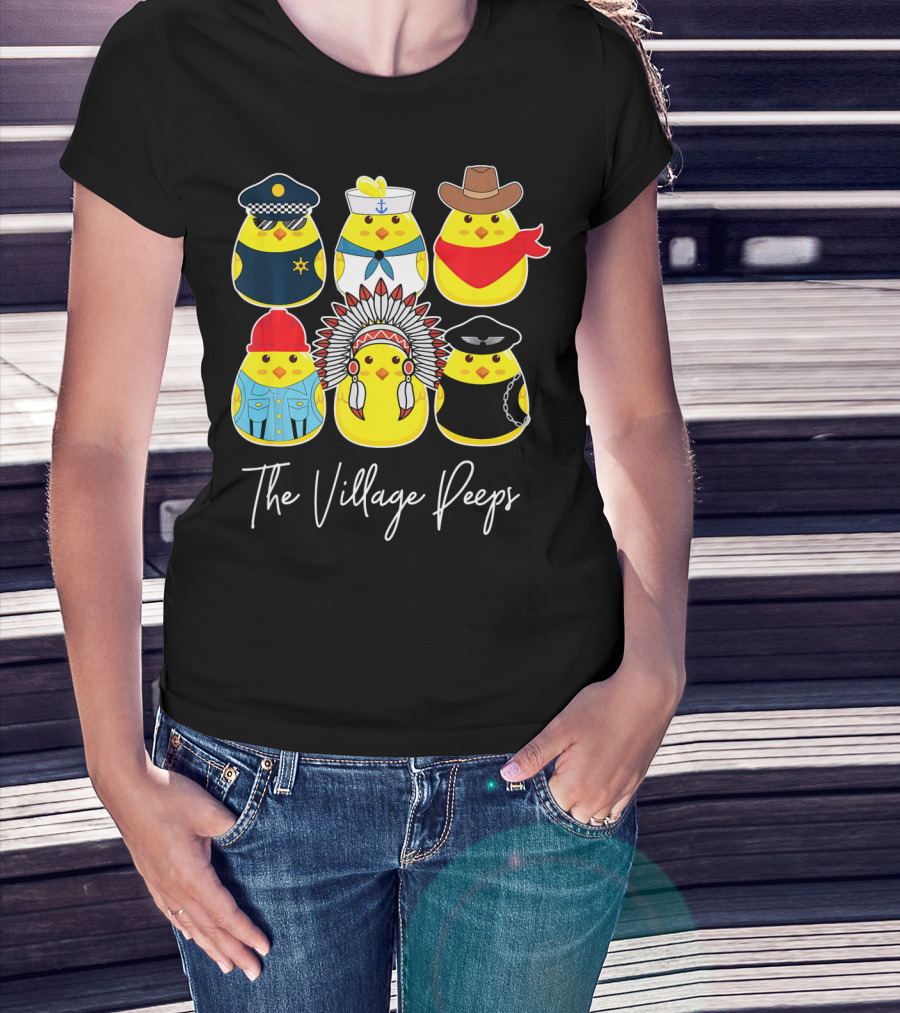 Funny The Village Peeps Easter Chicks T-Shirt
