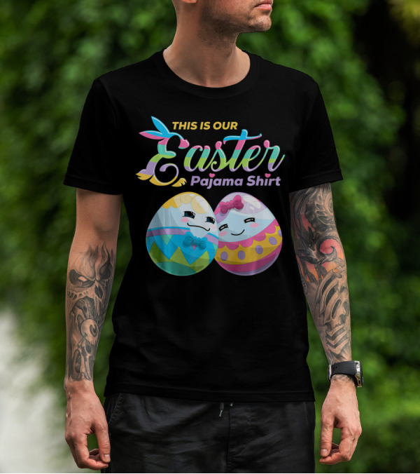 This Is Our Easter Pajama Shirt With Cute Egg Coup T-Shirt