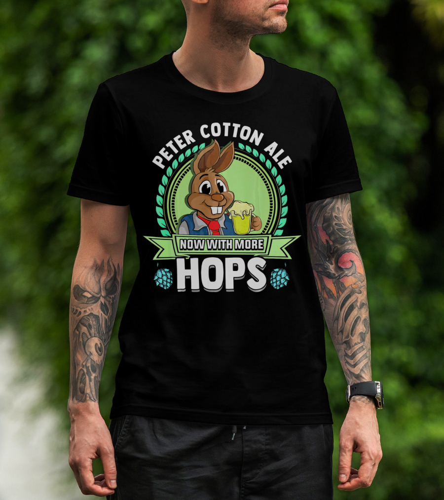 Peter Cotton Ale Now With More Hops Easter Bunny Beer Puns T-Shirt
