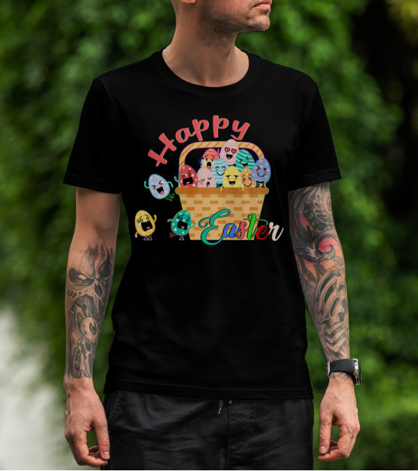 Happy Easter Basket Of Funny Eggs T-Shirt