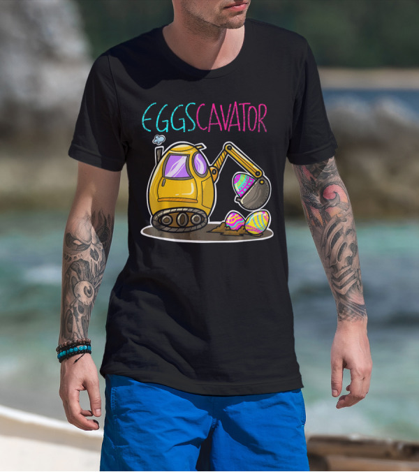 Eggscavator Cool Bucket Easter Excavator With Colorful Eggs T-Shirt