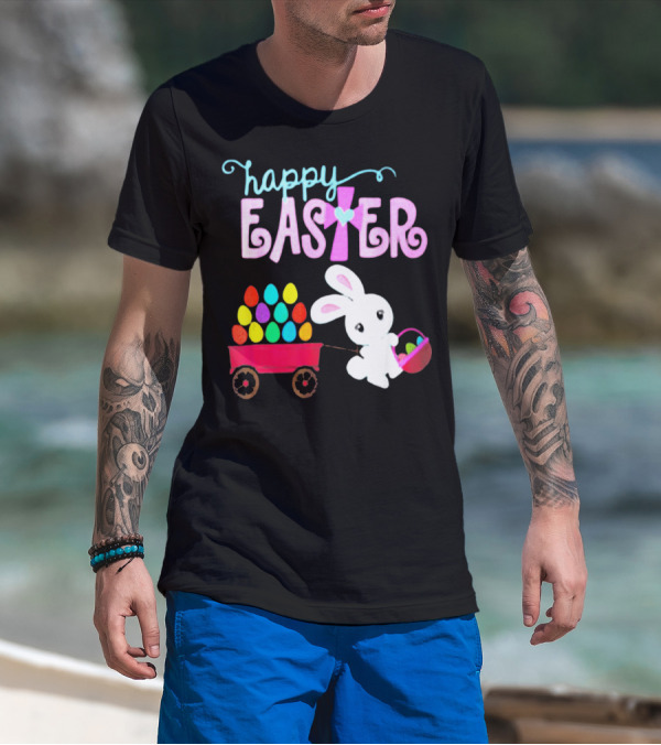 Happy Easter Bunny With Wagon Of Colorful Eggs T-Shirt
