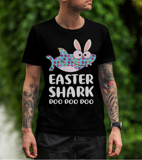 Easter Shark Doo Doo Doo Bunny Ears Funny Eggs T-Shirt