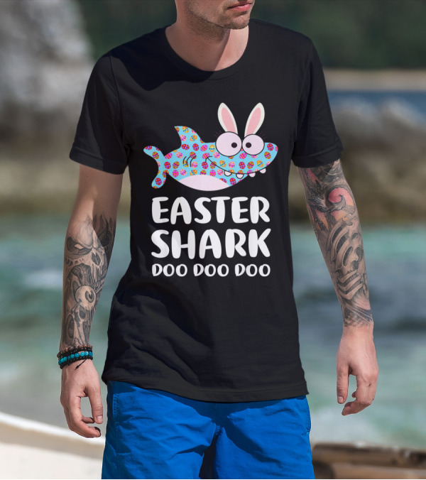 Easter Shark Doo Doo Doo Bunny Ears Funny Eggs T-Shirt