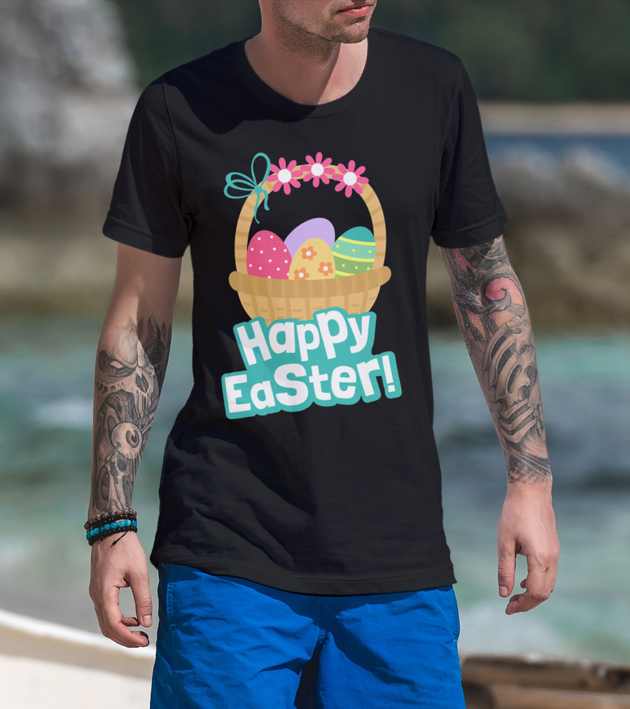 Happy Easter Basket Of Colorful Eggs And Flowers T-Shirt
