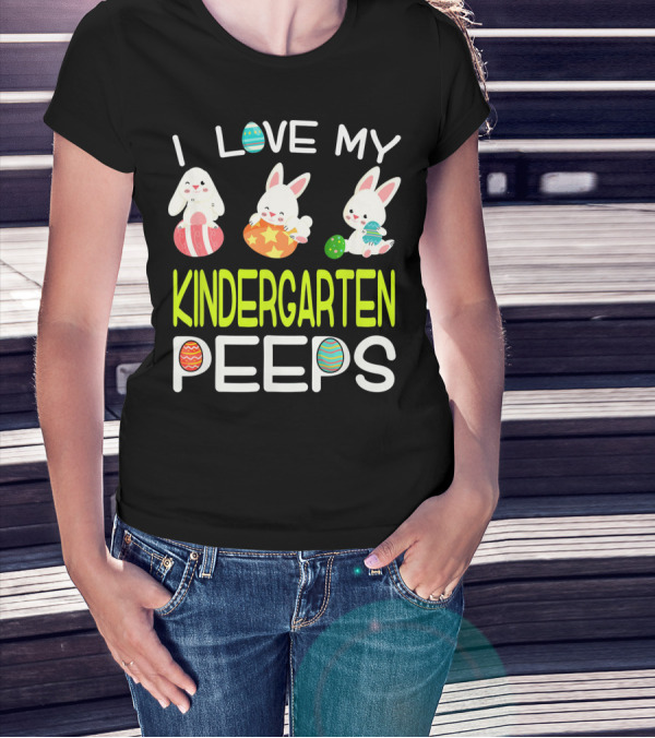 I Love My Kindergarten Peeps Easter Bunny Eggs T-Shirt
