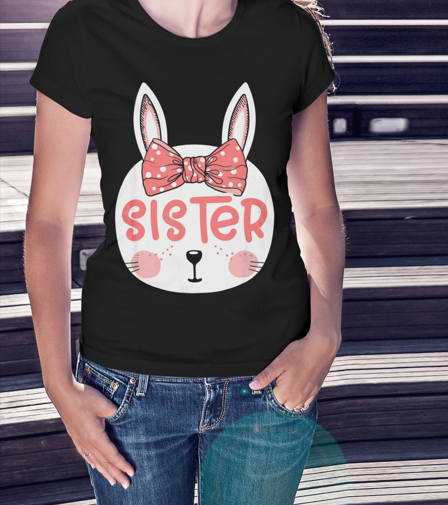 Sister Easter Bunny Pink Bow Easter Sunday T-Shirt