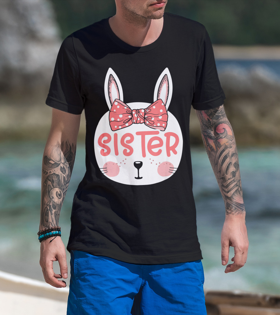 Sister Easter Bunny Pink Bow Easter Sunday T-Shirt