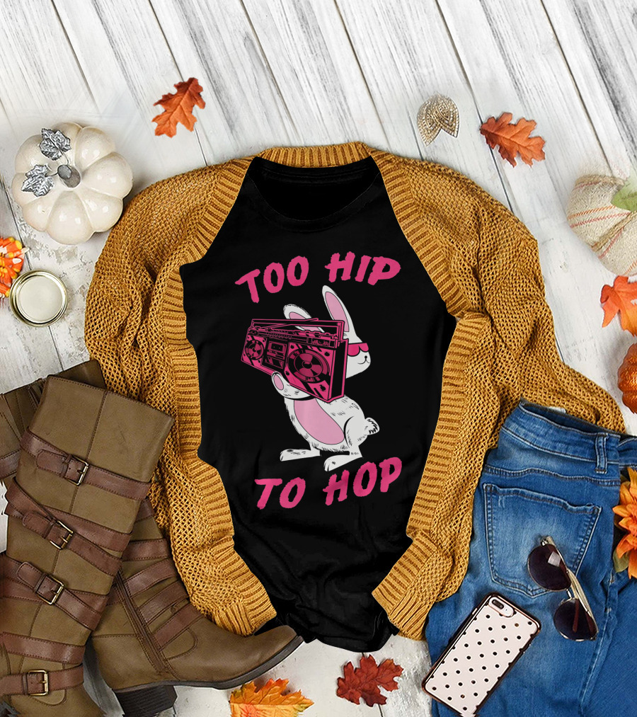 Too Hip To Hop Bunny Holding Boombox Easter Day T-Shirt