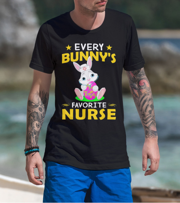 Every Bunny's Favorite Nurse With Easter Rabbit And Egg T-Shirt