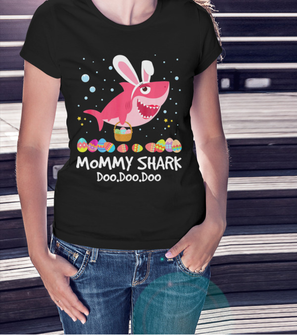 Mommy Shark Doo Doo Doo Bunny Ears With Easter Egg Basket T-Shirt