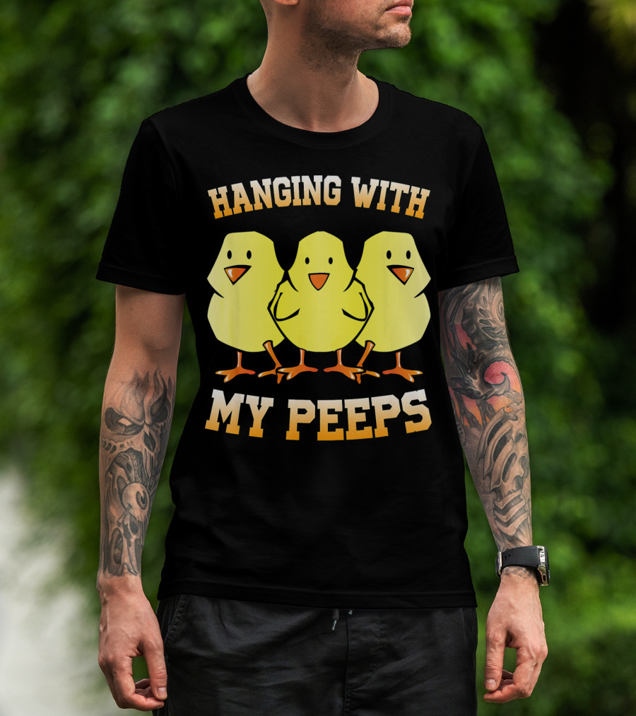Hanging With My Peeps Yellow Chicks Easter Humor T-Shirt