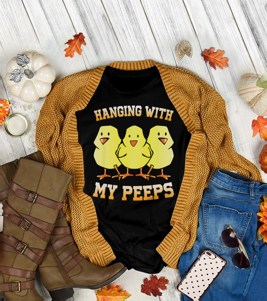 Hanging With My Peeps Yellow Chicks Easter Humor T-Shirt