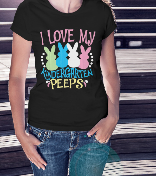 I Love My Kindergarten Peeps Easter Bunnies T-Shirt