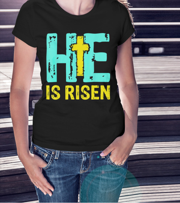 He Is Risen Christian Cross Happy Easter T-Shirt