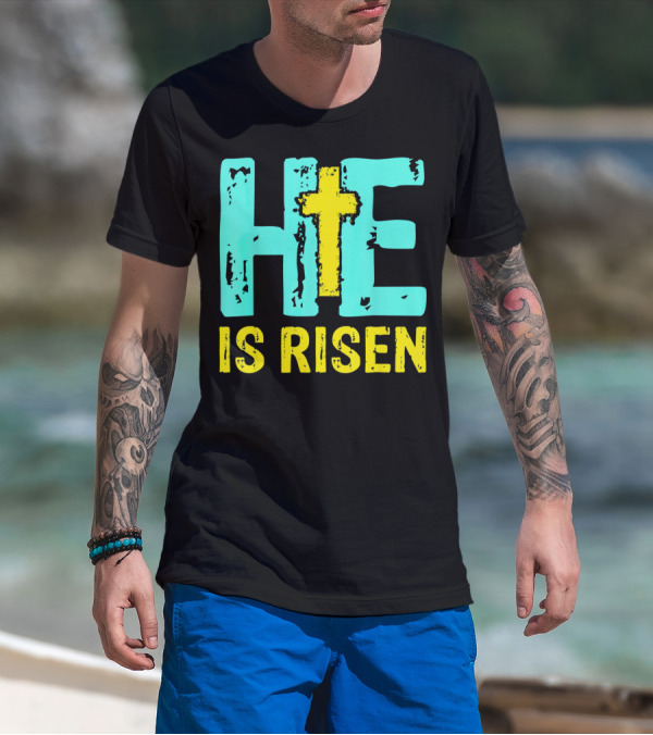 He Is Risen Christian Cross Happy Easter T-Shirt
