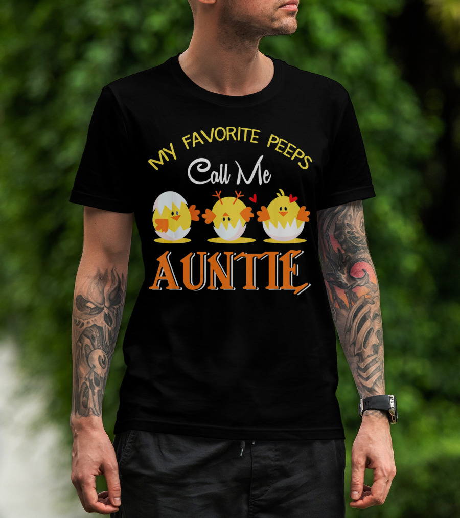 My Favorite Peeps Call Me Auntie Chicks With Hearts T-Shirt