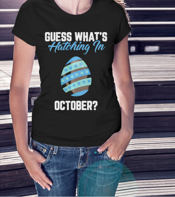 Guess What’s Hatching In October? T-Shirt