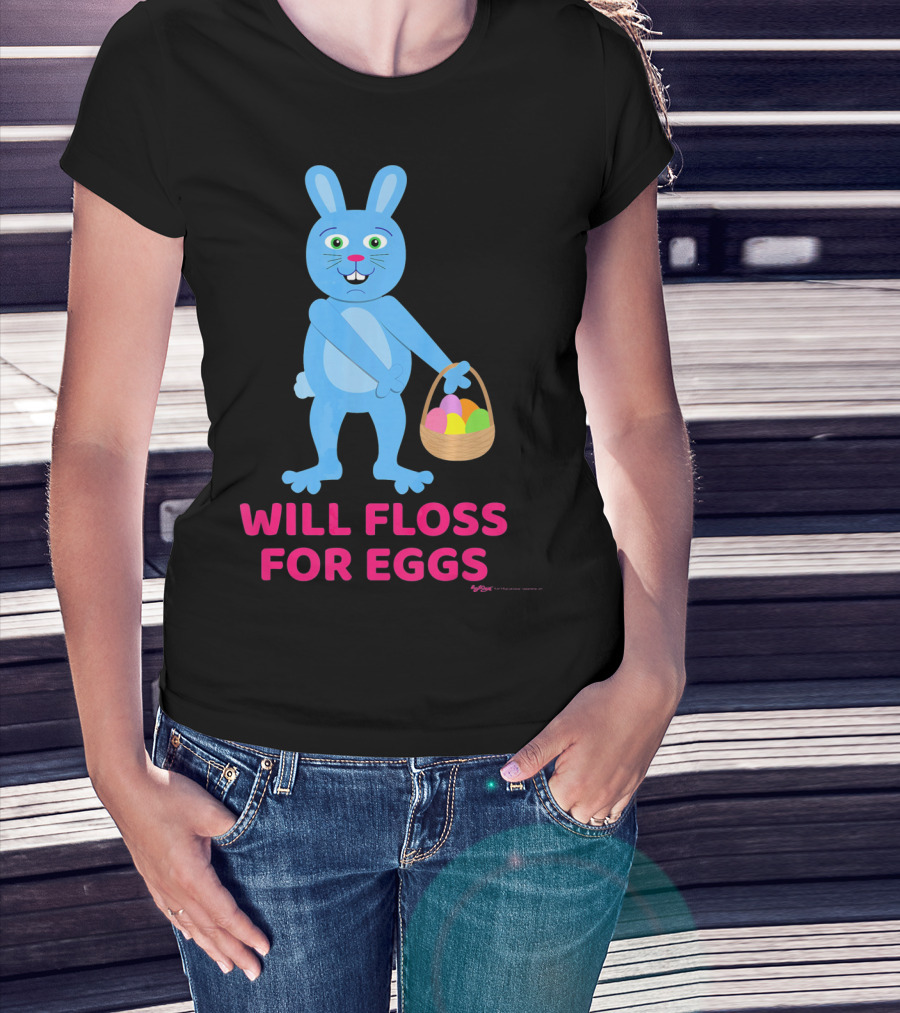 Will Floss For Eggs Easter Bunny Basket T-Shirt