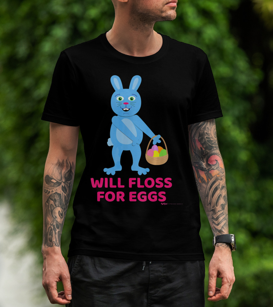 Will Floss For Eggs Easter Bunny Basket T-Shirt