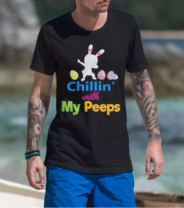 Chillin With My Peeps Dabbing Bunny Easter Eggs T-Shirt