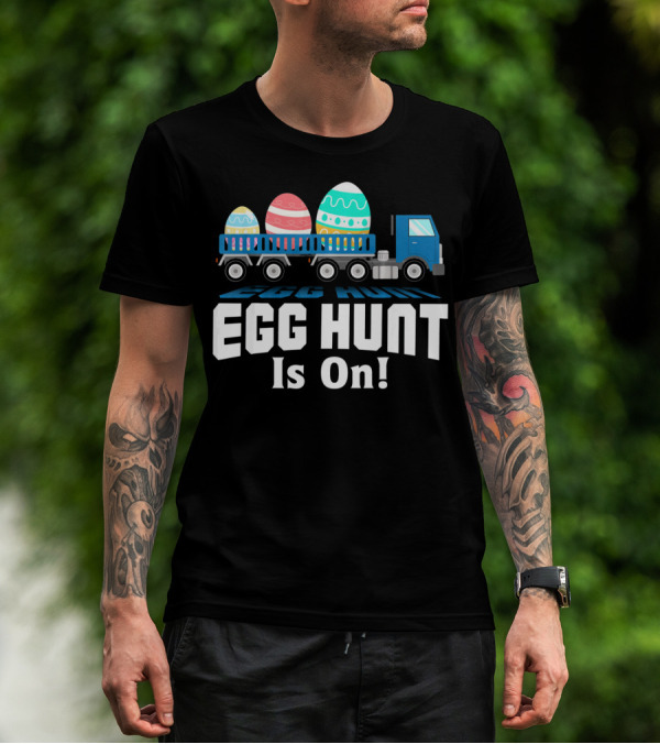 Egg Hunt Is On Easter Truck Carrying Easter Eggs T-Shirt