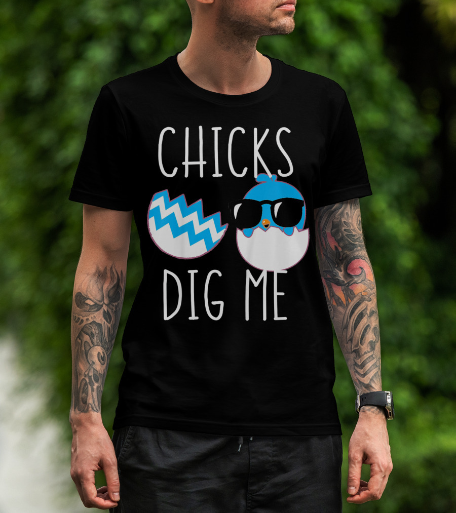 Chicks Dig Me Blue Cartoon Chick Sunglasses Eggshell T-Shirt
