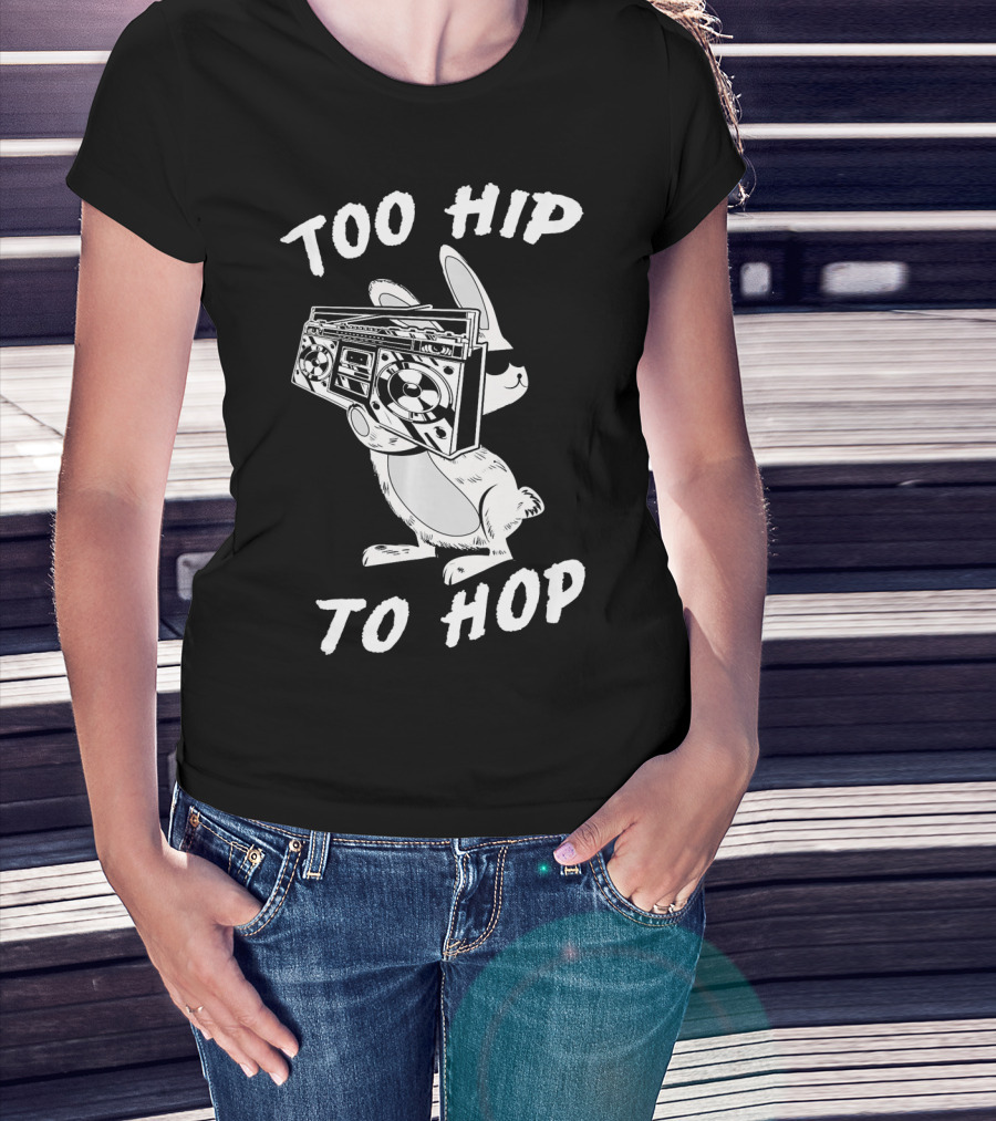Too Hip To Hop Easter Bunny Rapp Boombox Cool Shades T-Shirt