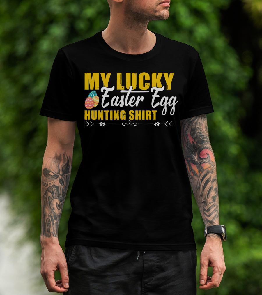 My Lucky Easter Egg Hunting T-Shirt