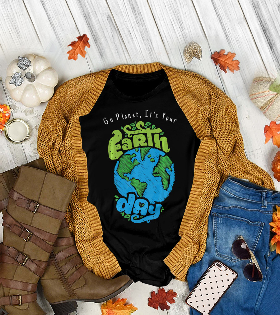 Go Planet It's Your Earth Day Earth Globe with Leaves Eco-Friendly T-Shirt
