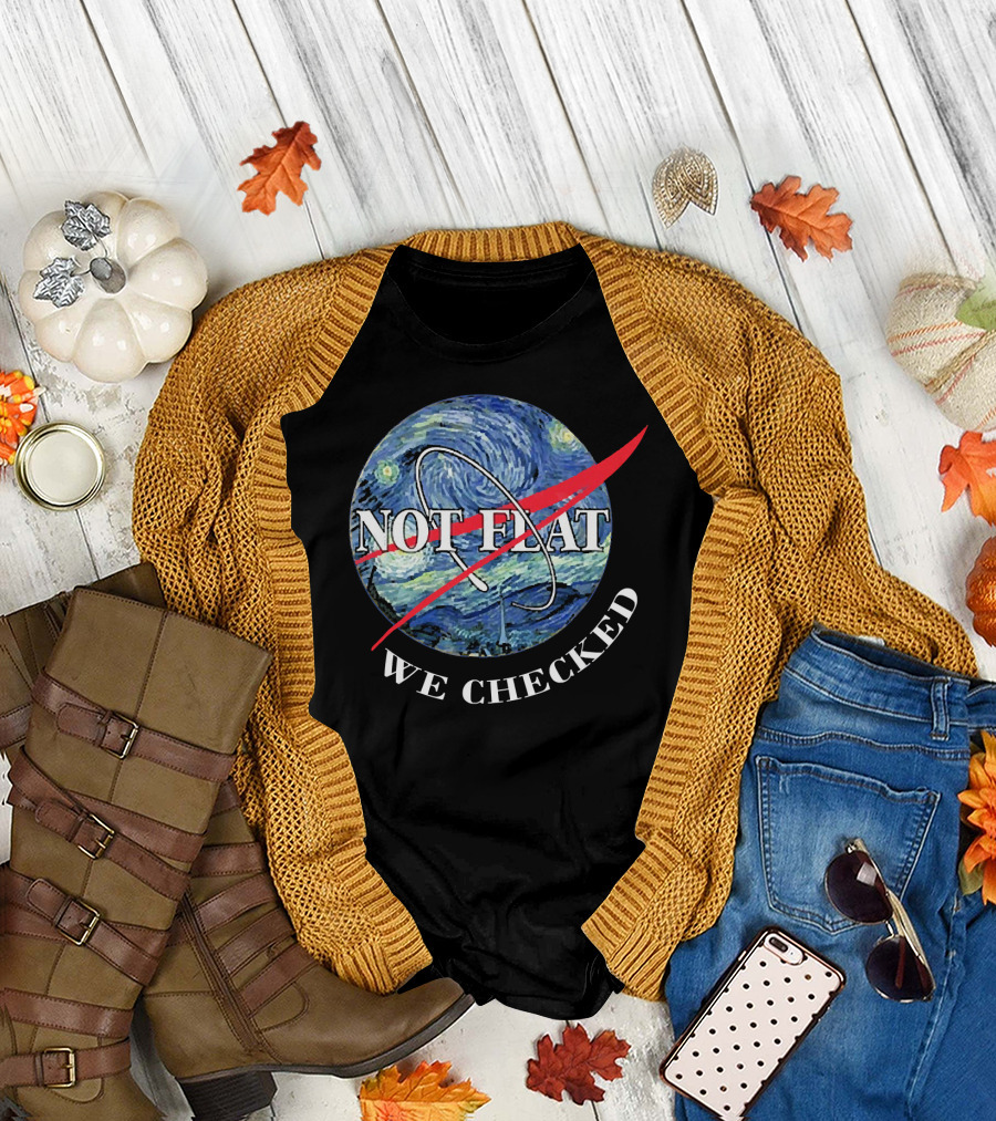 Funny Earth Is Not Flat Van Gogh Starry Night NASA Parody We Checked T-Shirt